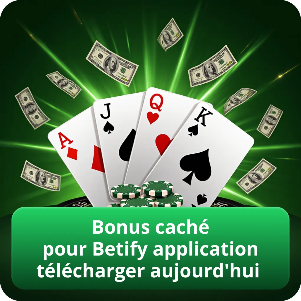 Bonus caché pour Betify application télécharger aujourd'hui